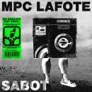 MPC LAFOTE -  Sabot / Alles liegt in Scherben //    ltd. 7"